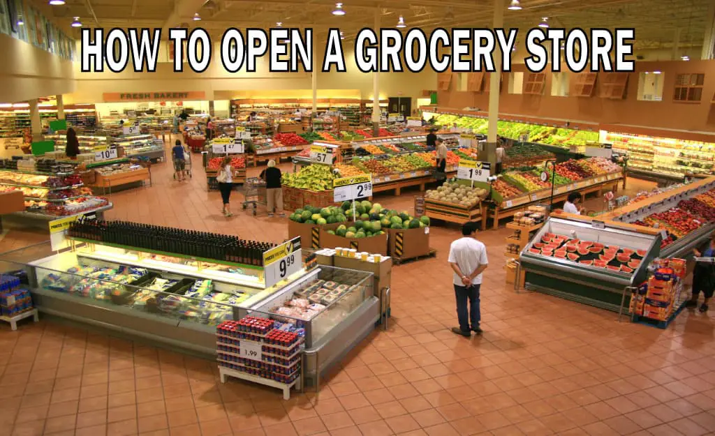 How To Open a Grocery Store Grocery Store Guide