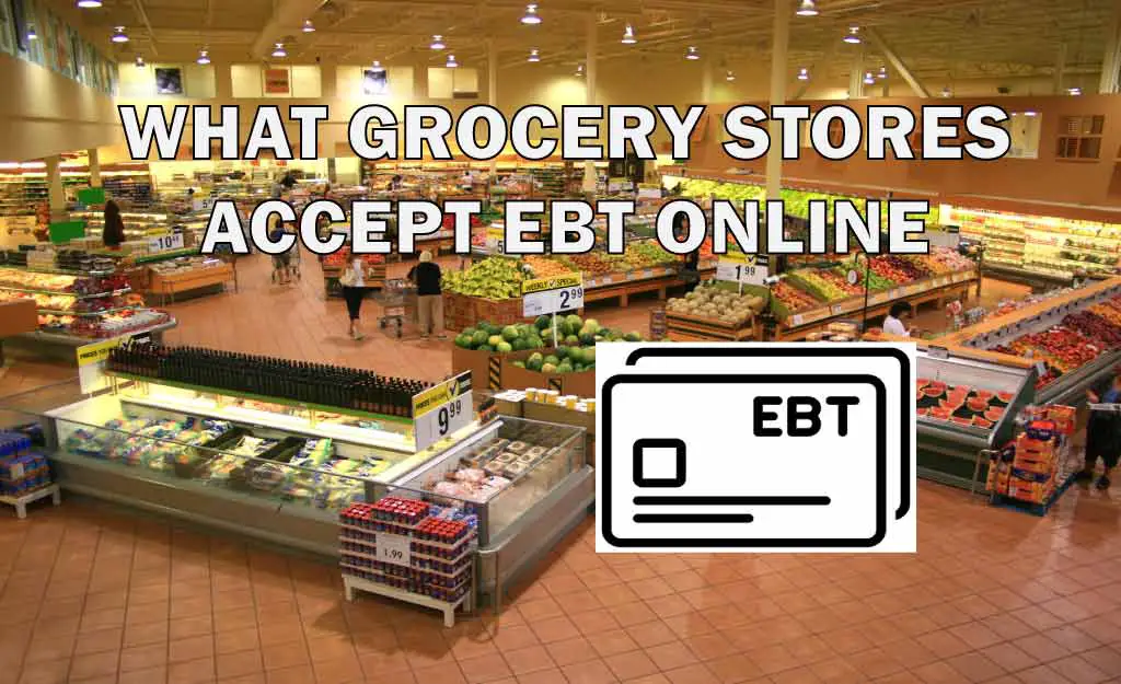 What Grocery Stores Accept EBT Online (And Is It Secure?) Grocery