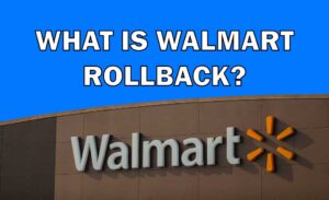 What Is Walmart Rollback? (Can Be Confusing, Read This First) – Grocery ...